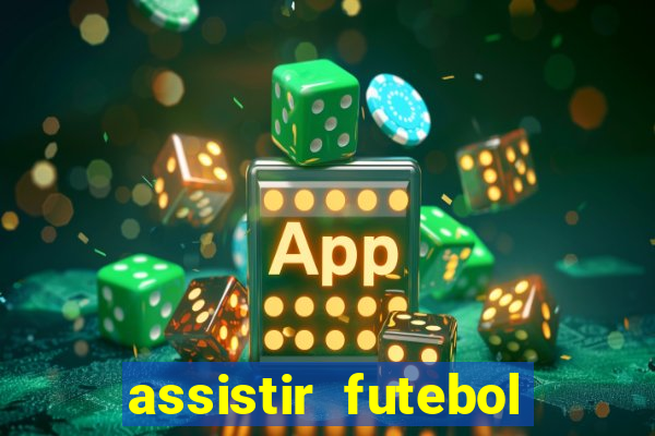 assistir futebol multi max